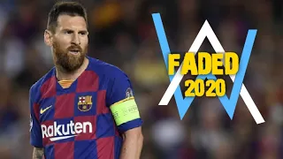 Lionel Messi•Alan Walker-Faded 2019-20|Skills and Goals|HD