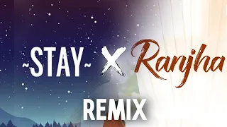 Ranjha X Stay | Tevar Mashup | REMIX | Bpraak | Justin Bieber