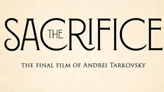 THE SACRIFICE - ENDLESS | ANDREI TARKOVSKY | UNDEFINED | CINE REWINDS