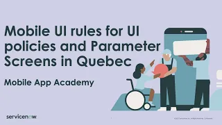 Mobile App Academy: Mobile UI Rules for UI Policies and Parameter Screens in Quebec