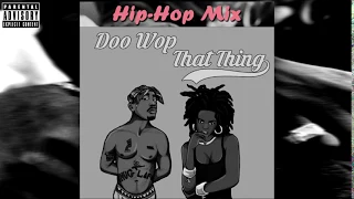 2Pac & Lauryn Hill - Doo Wop/That Thing (Remix)