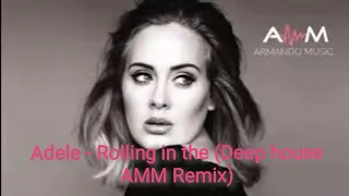 ADELE - Rolling In The (Deep house AMM Remix) @Armando-Music