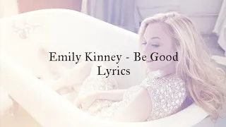 Emily Kinney - Be Good Lyrics