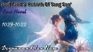 Soul Land 5 Rebirth Of Tang San 1029-1032 Menjadi Dermawan Klan Naga