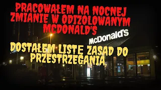 Pracowałem na nocnej zmianie w McDonald's, dostałem listę zasad do przestrzegania — CreepyPasta [PL]