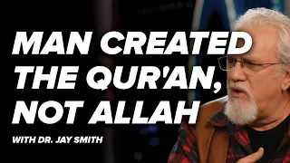 Man Created the Qur'an, NOT Allah - Creating the Qur'an with Dr. Jay - Episode 15