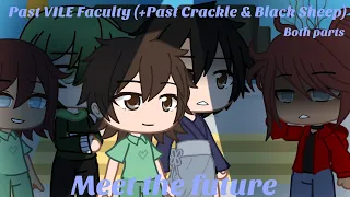 Past VILE Faculty (+ Past Crackle & Black Sheep meet the future) || Both Parts ||