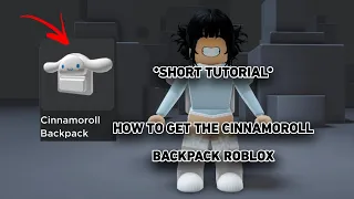 *1 MINUTE* Tutorial on how to get the cinnamoroll backpack || Roblox