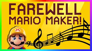 🎵 Farewell Mario Maker! 🎵