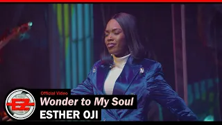Esther Oji - Wonder to My Soul (Official Video)