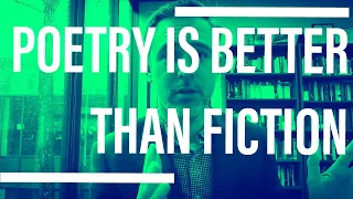 Poetry is Better than Fiction