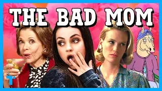 The Bad Mom Trope, Explained