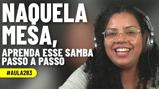 Naquela Mesa, Aprenda Esse Samba Passo a Passo