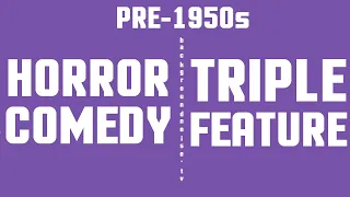 Pre-1950s HORROR COMEDY TRIPLE FEATURE -- FULL MOVIES