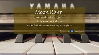Moon River - H. Mancini and Mercer [ABRSM Grade 3 Piano] | by Magical Pianist