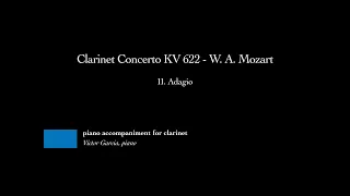 Clarinet Concerto KV 622 - II. Adagio - W. A. Mozart [PIANO ACCOMPANIMENT FOR CLARINET]