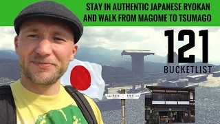 Bucket List #121 -Stay in Authentic Japanese Ryokan and Walk from Magome to Tsumago