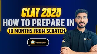 CLAT 2025: How to Prepare from Scratch I How to Start I Pattern I Complete Strategy I Keshav Malpani