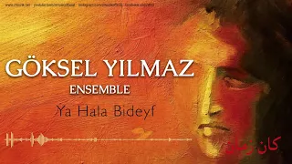 Göksel Yılmaz Ensemble - Ya Hala Bideyf [ Kan Zaman © 2018 Z Müzik ]