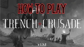 How to Play Trench Crusade v 1.3.2 | Guide and Demonstration