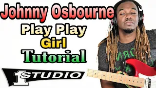How To Play Johnny Osbourne - Play Play Girl On Guitar/ Studio 1 Riddim/ Reggae lesson