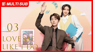 【MULTI SUB】Love Me Like I Do EP03| Liu Yin Jun, Zhang Mu Xi | Romance about Absurd Boss and Employee