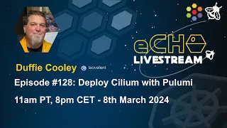 eCHO Episode 128: Deploy Cilium with Pulumi