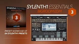 Sylenth1 Essentials Vol 3 - Bigroom EDM | Preset Showcase