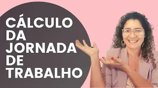 CÁLCULO DA JORNADA DE TRABALHO MENSAL - 20, 30, 40, 44 e 12x36 horas semanais