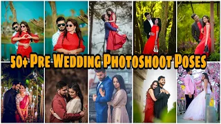 Top 50 Pre Wedding Photoshoot Poses Ideas Part 3| 50+ New Pre Wedding Photography Poses Ideas ||