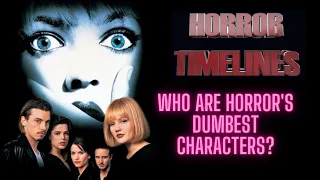 Who Are Horror's Dumbest Characters? : Horror Timelines Lists Episode 46