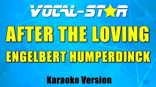 Engelbert Humperdinck - After The Loving (Karaoke Version) with Lyrics HD Vocal-Star Karaoke