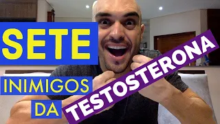 7 INIMIGOS DA TESTOSTERONA