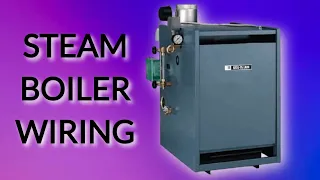 Steam Boiler Wiring for Beginners