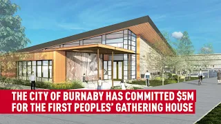 City of Burnaby commits $5M to First Peoples’ Gathering House at SFU