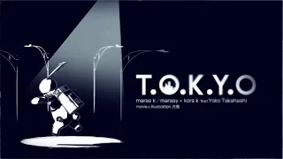 T.o.k.y.o / maras k feat.高橋洋子（Yoko Takahashi）