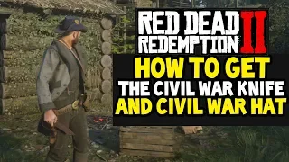 How To Get The CIVIL WAR HAT & CIVIL WAR KNIFE In Red Dead Redemption 2 (RDR2)