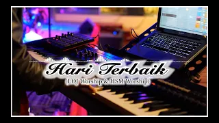 Hari Terbaik (LOJ Worship & HSM Worship) - Sequencer