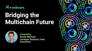 Moonbeam Workshop at Polkadot Hackathon North America: Bridging the Multi-Chain Future