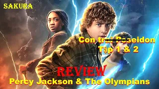 REVIEW PHIM PERCY JACKSON VÀ NHỮNG VỊ THẦN ĐỈNH OLYMPUS (TẬP 1 - 2) || SAKURA REVIEW