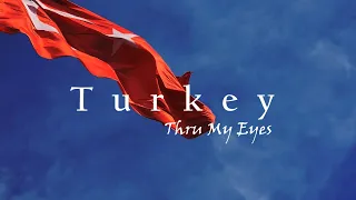 Turkey ~ Thru My Eyes (New updated version - recommended!)