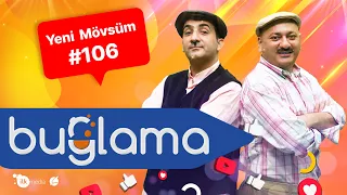 "Buğlama" #106 Yeni Mövsüm (16.10.2021)