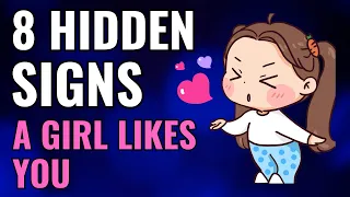 8 Hidden Signs a Girl Likes You