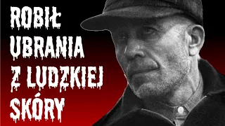 Ed Gein - Psychopata jak z horroru