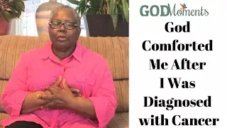 How God Comforted Me After My Cancer Diagnosis