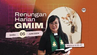 Renungan Harian GMIM | Rabu, 5 Juni 2024 | Markus 6:35-37