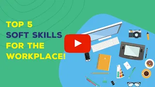 Top 5 soft skills for the workplace