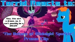 TorridReacts to: 'Return of Midnight Sparkle' Promo clip