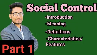 social control part-1, introduction, meaning, characteristics, features,nature, #socialcontrol #llb