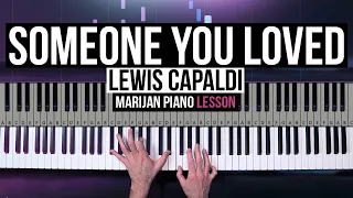 How To Play: Lewis Capaldi - Someone You Loved | Piano Tutorial Lesson + Sheets